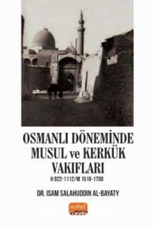 Photo of Osmanlı Döneminde Musul ve Kerkük Vakıfları H.922-1112 / M.1516-1700 Pdf indir