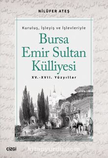 Photo of Bursa Emir Sultan Külliyesi (XV.-XVII. Yüzyıllar) Pdf indir