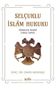 Photo of Selçuklu İslam Hukuku  (Yükseliş Devri 1063-1092) Pdf indir