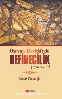 Photo of Osmanlı Devleti’nde Definecilik (1781-1900) Pdf indir