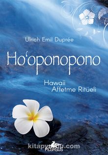Photo of Ho‘Oponopono: Hawaii Affetme Ritüeli Pdf indir