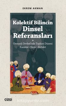 Photo of Kolektif Bilincin Dinsel Referansları (Osmanlı Devleti’nde Toplum Düzeni : Kasame – Nezir – Kefalet) Pdf indir
