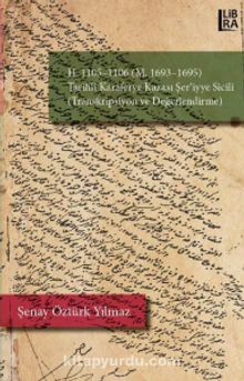 H. 1105-1106 (M. 1693-1695) Tarihli Karaferye Kazası Şer’iyye Sicili (Transkripsiyon ve Değerlendirme)