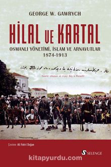 Photo of Hilal ve Kartal Osmanlı Yönetimi, İslam ve Arnavutlar 1874-1913 Pdf indir