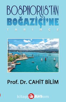 Bosphorus’tan Boğaziçi’ne Tarihçe