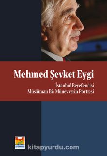Photo of Mehmed Şevket Eygi – İstanbul Beyefendisi Müslüman Bir Münevverin Portresi Pdf indir