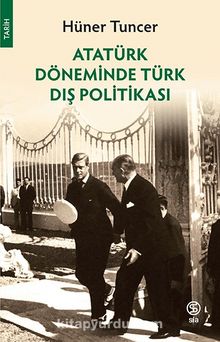 Photo of Atatürk Döneminde Türk Dış Politikası Pdf indir