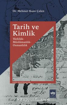 Photo of Tarih ve Kimlik – Türklük – Müslümanlık – Osmanlılık Pdf indir