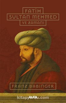 Photo of Fatih Sultan Mehmed ve Zamanı (Ciltli) Pdf indir