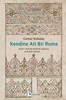 Photo of Kendine Ait Bir Roma  Diyar-ı Rum’da Kültürel Coğrafya ve Kimlik Üzerine Pdf indir