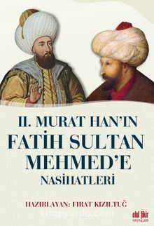 Photo of II. Murat Han’ın Fatih Sultan Mehmet’e Nasihatleri Pdf indir