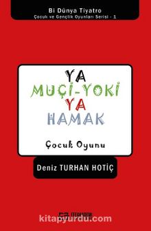 Photo of Ya Muçi-Yoki Ya Hamak / Çocuk Oyunu Pdf indir