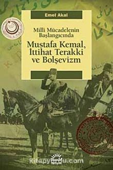 Photo of Mustafa Kemal, İttihat Terakki ve Bolşevizm  Milli Mücadelenin Başlangıcında Pdf indir