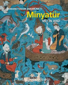 Osmanlı Tasvir Sanatları 1 : Minyatür (Karton Kapak)