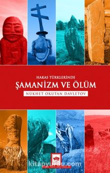 Photo of Hakas Türklerinde Şamanizm ve Ölüm Pdf indir