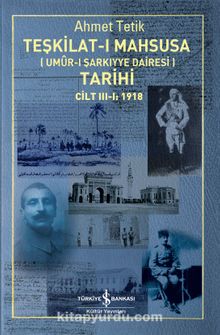 Photo of Teşkilat-I Mahsusa (Umûr-I Şarkiyye Dairesi) Tarihi Cilt III-I: 1918 Pdf indir