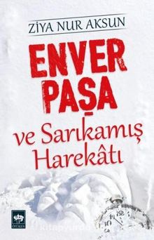 Photo of Enver Paşa ve Sarıkamış Harekatı Pdf indir