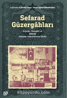 Photo of Sefarad Güzergahları: Arşivler, Nesneler Ve Abd’de Osmanlı Yahudilerinin Tarihi Pdf indir