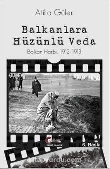Photo of Balkanlara Hüzünlü Veda  Balkan Harbi 1912-1913 Pdf indir