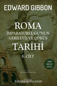 Photo of Roma İmparatorluğu’nun Gerileyiş ve Çöküş Tarihi (8. Cilt) Pdf indir