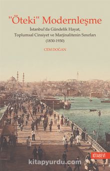Photo of “Öteki” Modernleşme  İstanbul’da Gündelik Hayat, Toplumsal Cinsiyet ve Marjinalitenin Sınırları (1830-1930) Pdf indir
