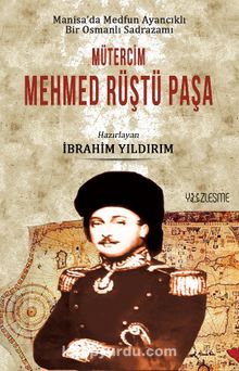 Photo of Manisa’da Medfun Ayancıklı Bir Osmanlı  Sadrazamı Mütercim Mehmed Rüştü Paşa Pdf indir