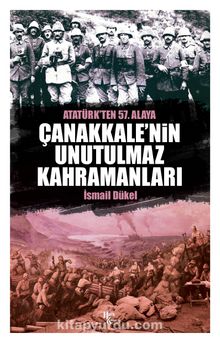 Photo of Çanakkale’nin Unutulmaz Kahramanları Atatürk’ten 57. Alaya Pdf indir