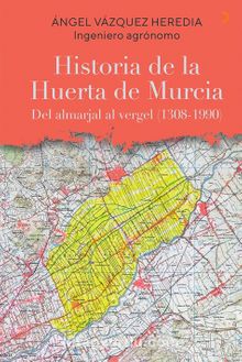 Photo of Historia de la Huerta de Murcia  Del almarjal al vergel (1308-1990) Pdf indir