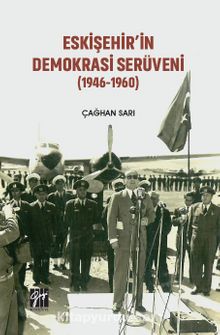 Photo of Eskişehir’in Demokrasi Serüveni (1946-1960) Pdf indir