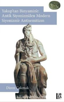 Photo of Yakup’tan Binyamin’e: Antik Siyonizm’den Modern Siyonizm’e Antisemitizm Pdf indir