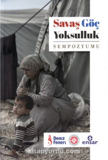 Photo of Savaş Göç Yoksulluk Sempozyumu Pdf indir