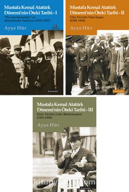 Mustafa Kemal Atatürk Dönemi’nin Öteki Tarihi Seti (3 Kitap Takım)