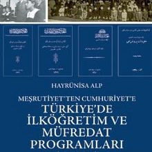 Photo of Meşrutiyet’ten Cumhuriyet’e Türkiye’de İlköğretim ve Müfredat Programları (1913-1936) Pdf indir