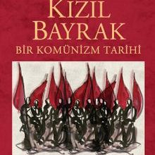 Photo of Kızıl Bayrak  Bir Komünizm Tarihi Pdf indir