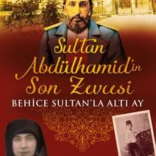 Photo of Sultan Abdülhamid’in Son Zevcesi  Behice Sultan’la Altı Ay Pdf indir