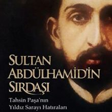 Photo of Sultan Abdülhamid’in Sırdaşı Tahsin Paşa’nın Yıldız Sarayı Hatıraları Pdf indir
