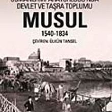 Photo of Musul 1540-1834  Osmanlı İmparatorluğu’nda Devlet ve Taşra Toplumu Pdf indir