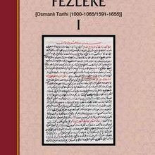 Photo of Fezleke 1 (Osmanlı Tarihi (1000-1065/1591-1655)) Pdf indir