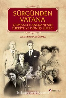Photo of Sürgünden Vatana  Osmanlı Hanedanı’nın Türkiye’ye Dönüş Süreci Pdf indir