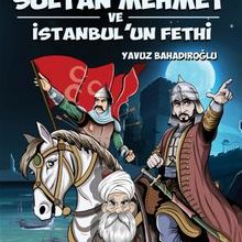 Photo of Fatih Sultan Mehmet ve İstanbul’un Fethi – Gençler İçin Pdf indir
