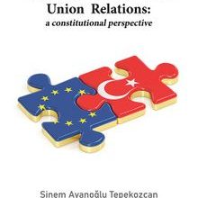 Photo of Turkey and the European Union Relations: A Constitutional Perspective Pdf indir