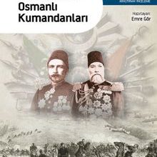 Photo of 1877-1878 Osmanlı-Rus Seferinde Osmanlı Kumandanları (Eski ve Yeni Harflerle) Pdf indir