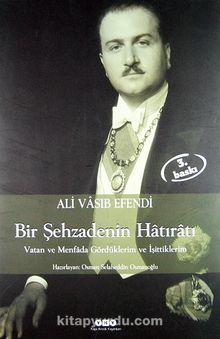 Şehzade Ali Vasıb Efendi : Bir Şehzadenin Hatıratı