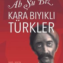Photo of Ah Şu Biz Kara Bıyıklı Türkler Pdf indir