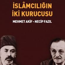 Photo of İslamcılığın İki Kurucusu  Mehmet Akif – Necip Fazıl Pdf indir