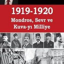 Photo of 1919 -1920 Mondros, Sevr ve Kuva-yı Milliye Pdf indir