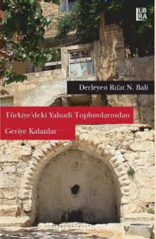 Türkiye’deki Yahudi Toplumlarından Geriye Kalanlar