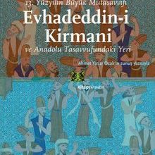 Photo of 13.Yüzyılın Büyük Mutasavvıfı Evhadeddin-i Kirmani ve ve Anadolu Tasavvufundaki Yeri Pdf indir