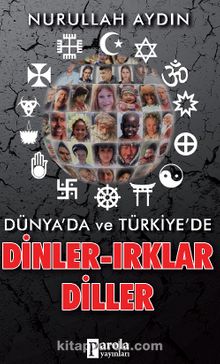 Dünya’da ve Türkiye’de Dinler-Irklar-Diller
