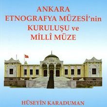 Photo of Ankara Etnografya Müzesi’nin Kuruluşu ve Milli Müze Pdf indir